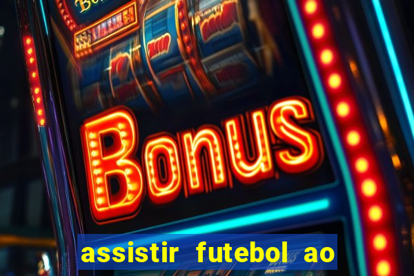 assistir futebol ao vivo futemax real madrid